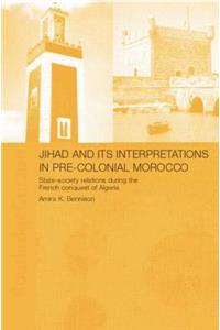 Jihad and its Interpretation in Pre-Colonial Morocco