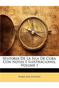 Historia De La Isla De Cuba