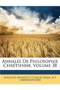 Annales de Philosophie Chretienne, Volume 38