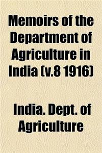 Memoirs of the Department of Agriculture in India (V.8 1916)