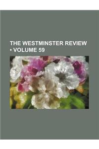 The Westminster Review (Volume 59)