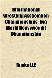 International Wrestling Association Championships