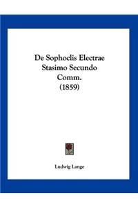 De Sophoclis Electrae Stasimo Secundo Comm. (1859)