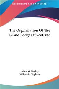 The Organization of the Grand Lodge of Scotland