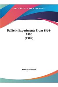 Ballistic Experiments From 1864-1880 (1907)
