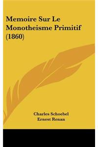 Memoire Sur Le Monotheisme Primitif (1860)