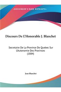 Discours de l'Honorable J. Blanchet