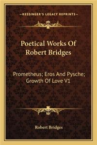 Poetical Works of Robert Bridges