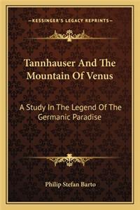Tannhauser And The Mountain Of Venus