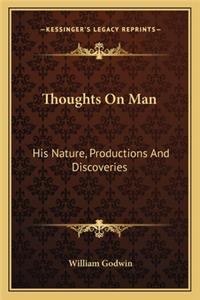Thoughts On Man