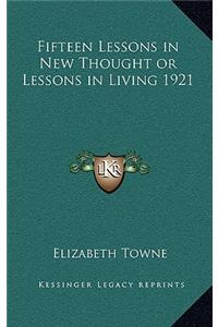 Fifteen Lessons in New Thought or Lessons in Living 1921