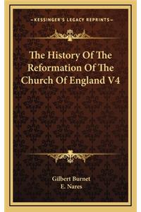 The History Of The Reformation Of The Church Of England V4