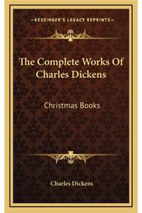 The Complete Works Of Charles Dickens