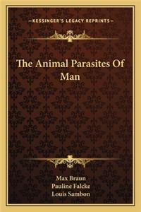 The Animal Parasites of Man