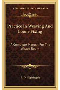 Practice in Weaving and Loom-Fixing