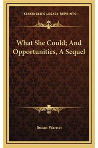 What She Could; And Opportunities, a Sequel