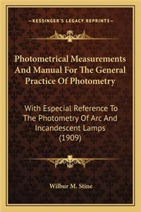 Photometrical Measurements and Manual for the General Practiphotometrical Measurements and Manual for the General Practice of Photometry Ce of Photometry