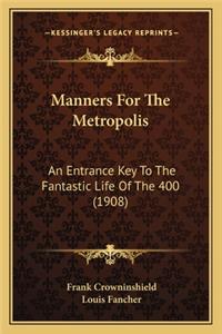 Manners For The Metropolis