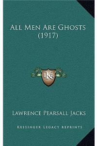 All Men Are Ghosts (1917)