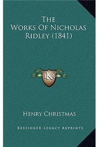 The Works Of Nicholas Ridley (1841)