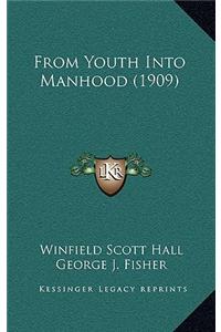 From Youth Into Manhood (1909)