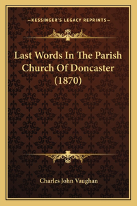 Last Words In The Parish Church Of Doncaster (1870)