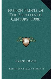 French Prints of the Eighteenth Century (1908)