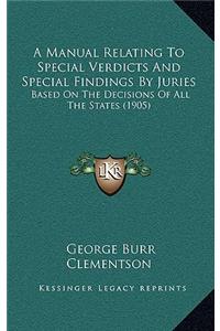 Manual Relating To Special Verdicts And Special Findings By Juries