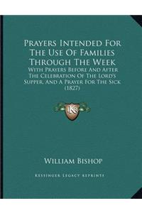Prayers Intended For The Use Of Families Through The Week
