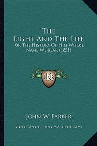 The Light and the Life