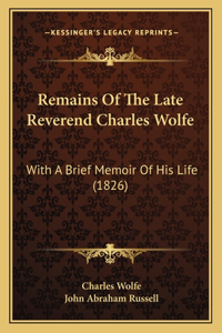 Remains of the Late Reverend Charles Wolfe