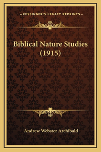 Biblical Nature Studies (1915)