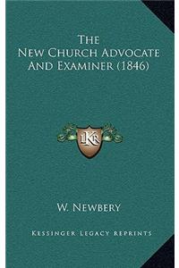 The New Church Advocate and Examiner (1846)