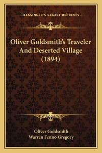 Oliver Goldsmith's Traveler And Deserted Village (1894)