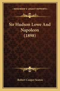 Sir Hudson Lowe And Napoleon (1898)