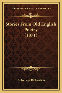 Stories From Old English Poetry (1871)