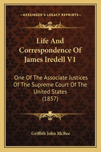 Life And Correspondence Of James Iredell V1