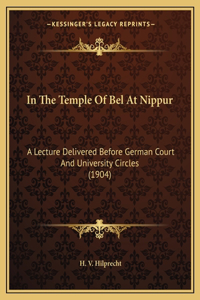 In The Temple Of Bel At Nippur