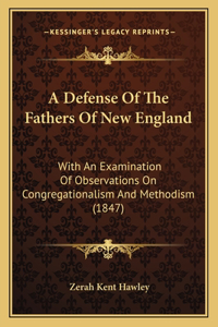 A Defense Of The Fathers Of New England