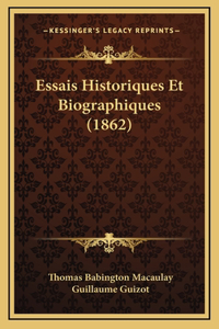 Essais Historiques Et Biographiques (1862)