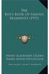 Boy's Book Of Famous Regiments (1915)