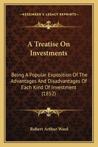 Treatise On Investments