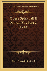 Opere Spirituali E Morali V1, Part 2 (1713)