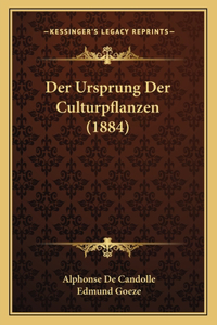 Der Ursprung Der Culturpflanzen (1884)