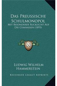 Das Preussische Schulmonopol