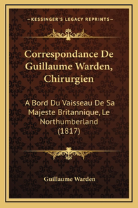 Correspondance De Guillaume Warden, Chirurgien