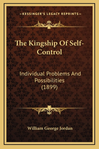 The Kingship Of Self-Control