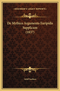 De Mythico Argumento Euripidis Supplicum (1837)