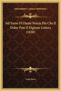 Sul Verso Di Dante Poscia Piu Che Il Dolor Pote Il Digiuno Lettera (1830)