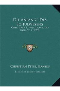 Die Anfange Des Schulwesens